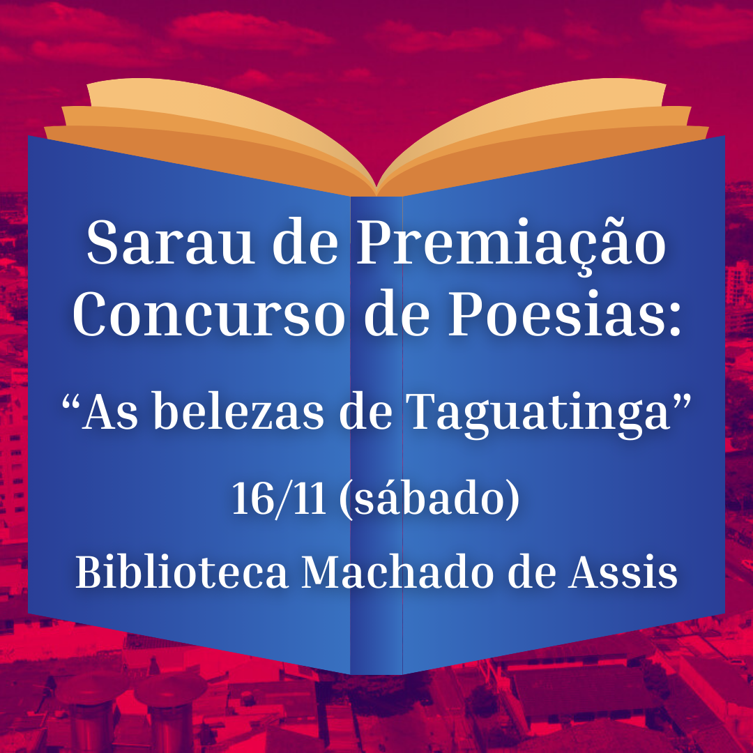 Sarau de premiação do concurso de poesias “As belezas de Taguatinga”